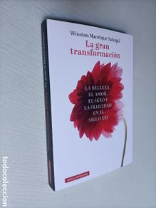 Libros de segunda mano: La gran transformación. La belleza. El amor. El sexo y la felicidad en el siglo 21 Winston Manrique